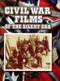 Civil War Films Of The Silent
