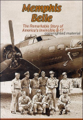 Memphis Belle, Remarkable Story Of The Invincible B-17