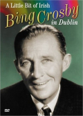 Crosby, Bing In Dublin A Little