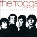 Troggs, Hit Single Anthology