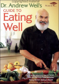 Andrew Weil's Guide To Eating Well