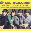 Spencer Davis Group, 1964-1967 Gimme Some Lovin