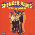 Spencer Davis Group, IM A Man