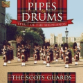 Spirit Of The Highlands: Pipes Scots Guards