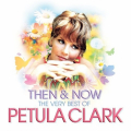 Petula Clark, Then And Now Best Of