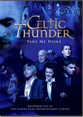 Celtic Thunder, Take Me Home Live From Casino Rama in Ont. Canada