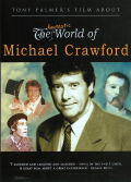 Michael Crawford, Tony Palmer's Film About The World Of