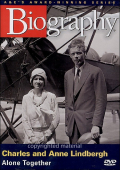 A&E Biography Charles & Anne Lindbergh
