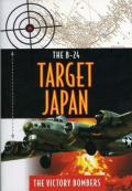B24 - Target Japan : Victory Bombers