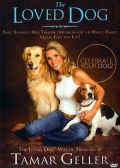 The Loved Dog - The Loved Dog Way of Training by Tamar Geller