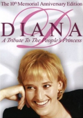 Diana: A Tribute To The People's Princess