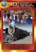 All Aboard World Class Trains - The Royal Orient Express