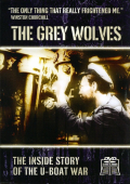 Grey Wolves: Inside Story Of The U-Boat War