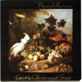 Procol Harum, Exotic Birds And Fruit