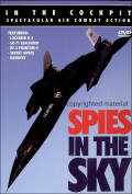In The Cockpit, Spies In The Sky